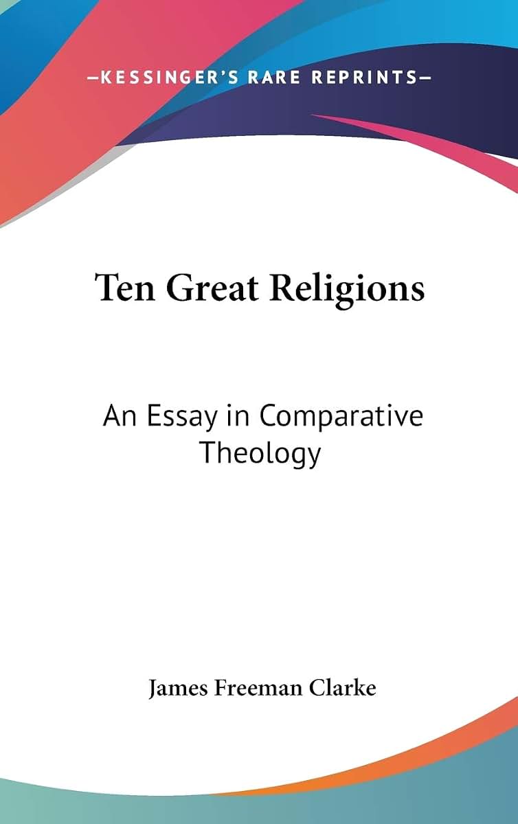 Ten Great Religions: An Essay in Comparative Theology