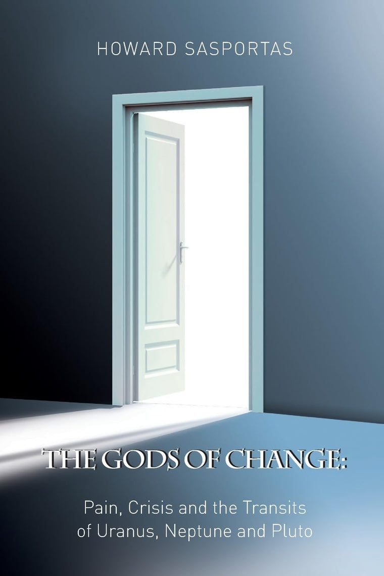 The Gods of Change: Pain, Crisis and the Transits of Uranus, Neptune, and Pluto