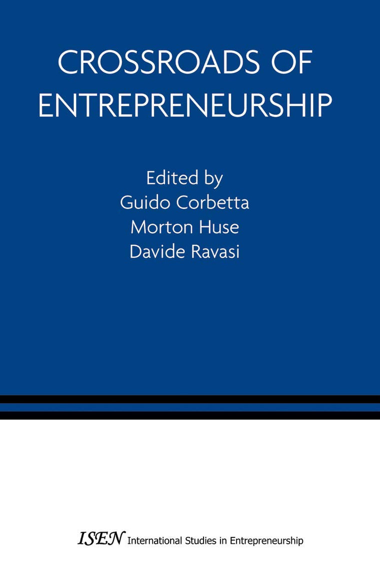 Crossroads of Entrepreneurship (International Studies in Entrepreneurship, 3)