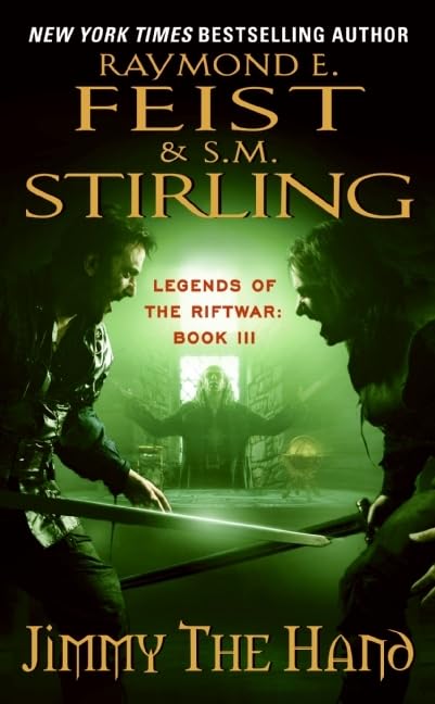 Jimmy the Hand: Legends of the Riftwar: Book 3 - An Epic Fantasy with Magic, Young Heroes, and Battles in the Kingdom of Midkemia