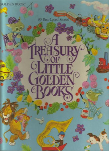 A Treasury of Little golden books: 30 best-loved stories by