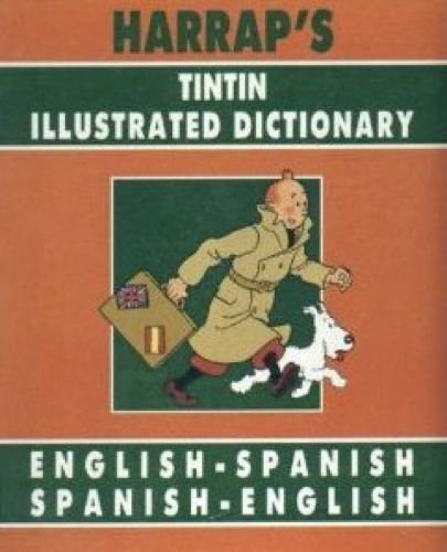 Harraps Tintin Illustrated Spanish Dictionary