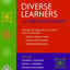 Diverse Learners in the Mainstream Classroom: Strategies for Supporting ALL Students Across Content Areas--English Language Le arners, Students wit