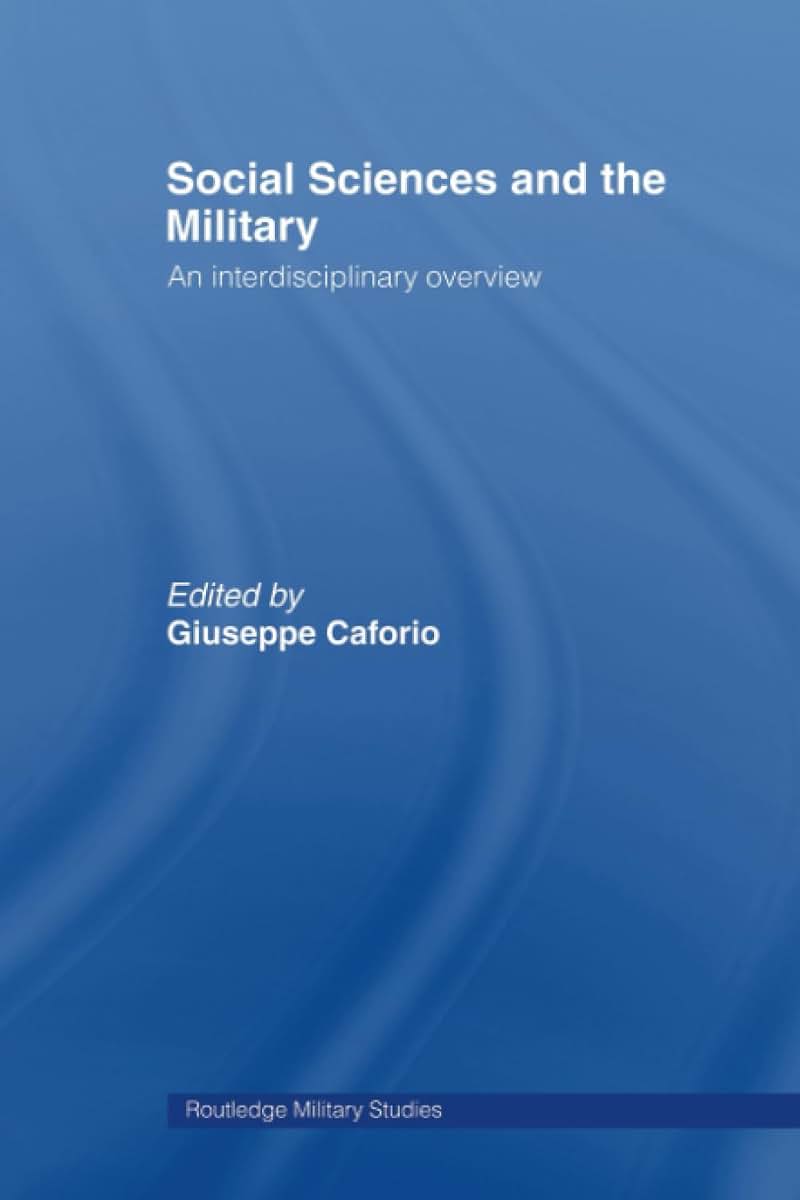 Social Sciences and the Military (Cass Military Studies)