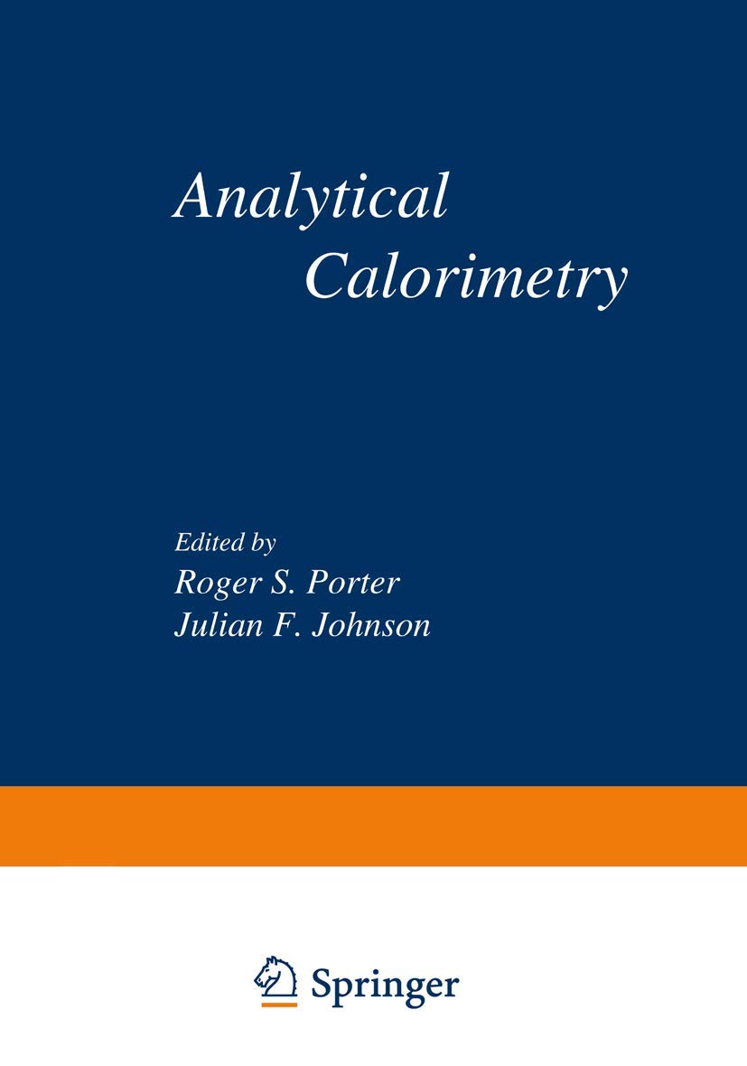 Analytical Calorimetry: Proceedings of the American Chemical Society Symposium on Analytical Calorimetry, San Francisco, California, April 2-5, 1968