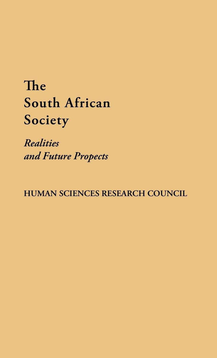 The South African Society: Realities and Future Prospects (Contributions in Ethnic Studies)