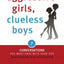 Aggressive Girls, Clueless Boys: 7 Conversations You Must Ha