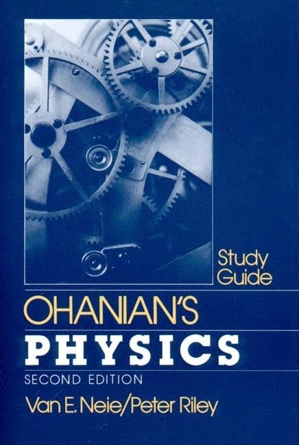 Ohanian's Physics by Neie, Van E