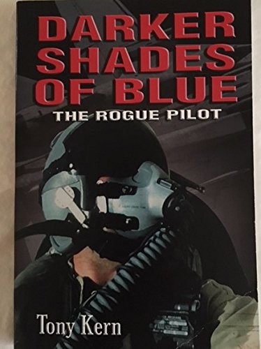 Darker Shades of Blue: The Rogue Pilot