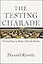 The Testing Charade: Pretending to Make Schools Better