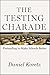 The Testing Charade: Pretending to Make Schools Better