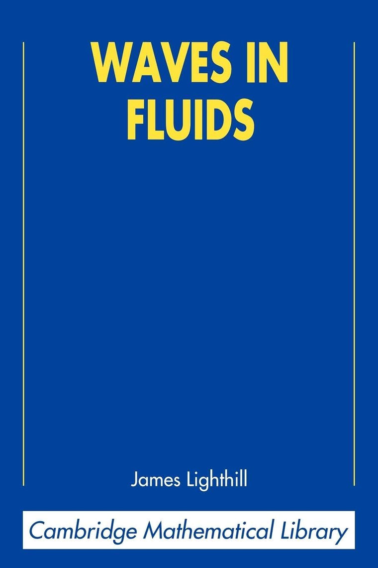 Waves in Fluids (Cambridge Mathematical Library)