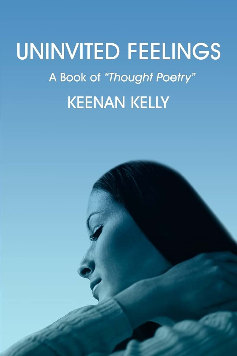 Uninvited Feelings: A Book of Thought Poetry