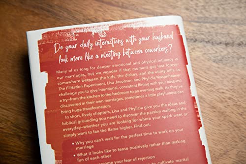 The Flirtation Experiment: Putting Magic, Mystery, and Spark Into Your Everyday Marriage