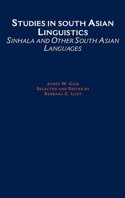 Studies in South Asian Linguistics: Sinhala and Other South Asian Languages