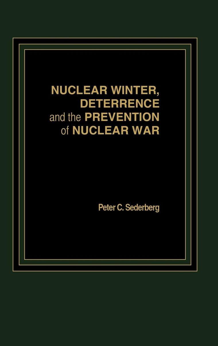 Nuclear Winter, Deterrence, and the Prevention of Nuclear War (Praeger Security International)