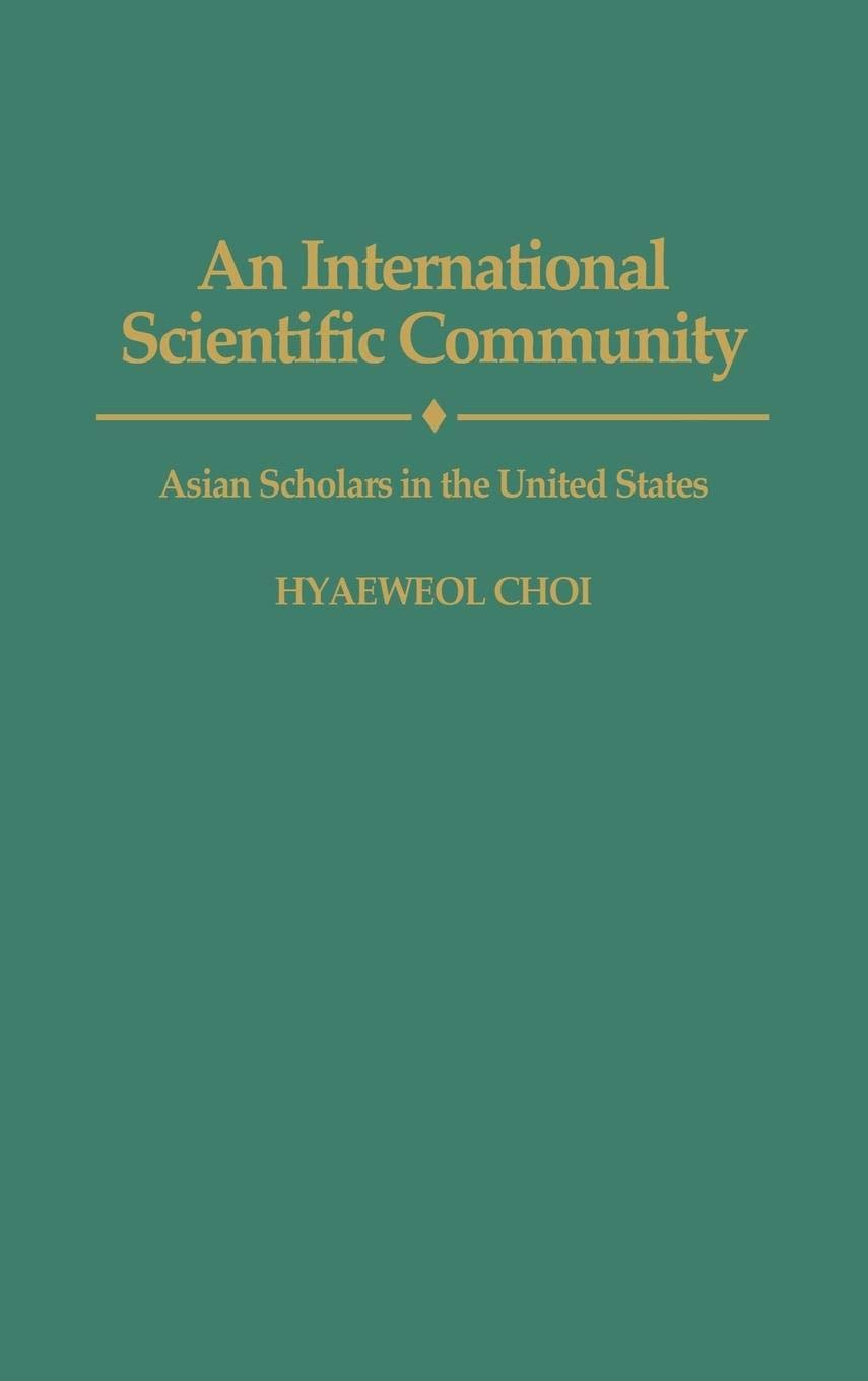 An International Scientific Community: Asian Scholars in the United States