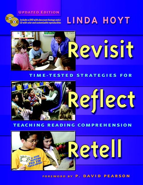 Revisit, Reflect, Retell: Time-Tested Strategies for Teachin
