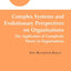 Complex Systems and Evolutionary Perspectives of Organisations: The Application of Complexity Theory to Organisations