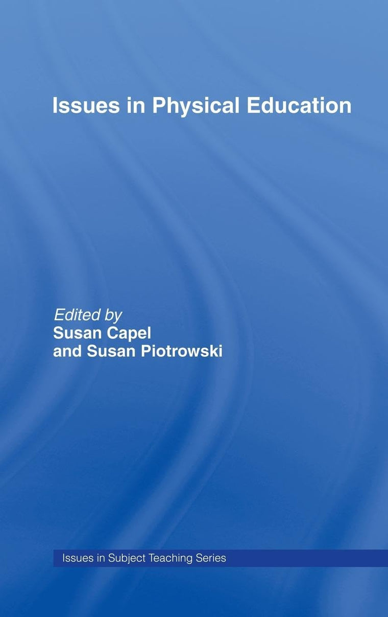 Issues in Physical Education (Issues in Teaching Series)
