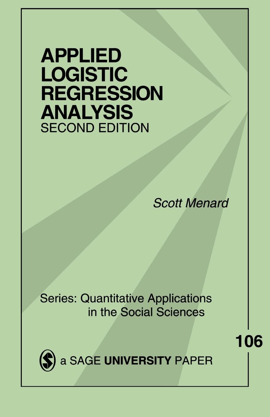 Applied Logistic Regression Analysis (Quantitative Applications in the Social Sciences)