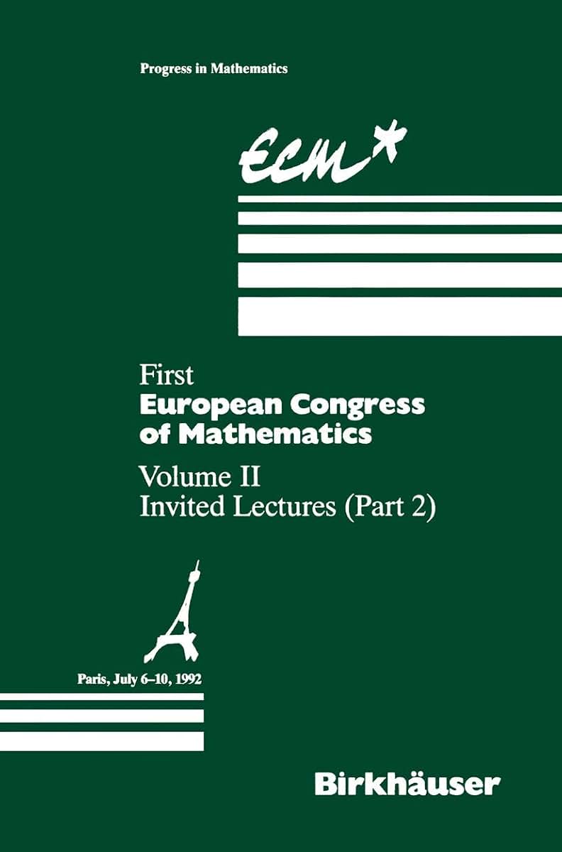 First European Congress of Mathematics Paris, July 6-10, 1992: Vol. II: Invited Lectures (Part 2) (Progress in Mathematics, 120)