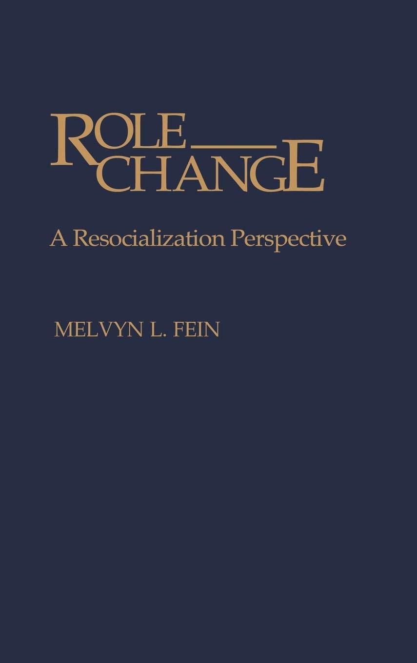 Role Change: A Resocialization Perspective
