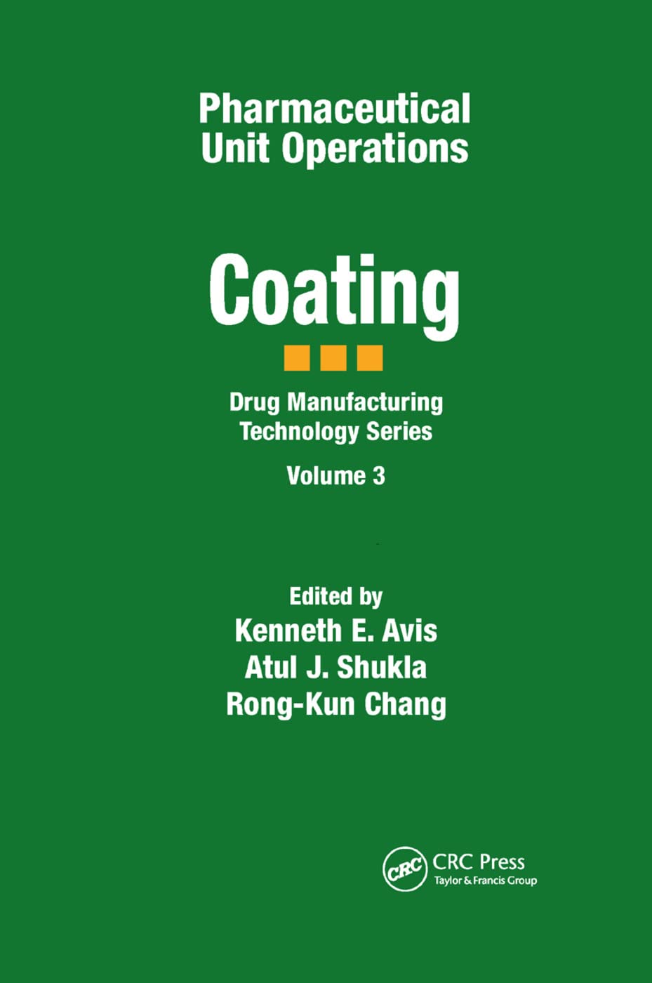 Pharmaceutical Unit Operations: Coating (Drug Manufacturing Technology)