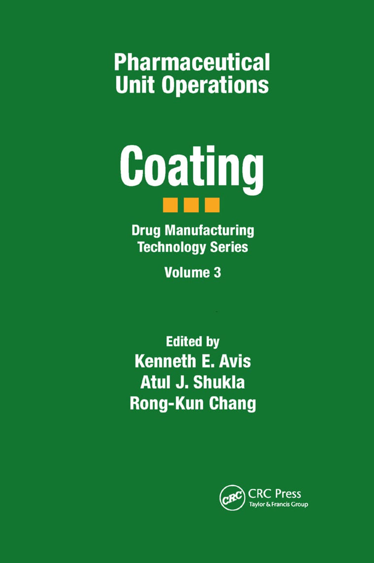 Pharmaceutical Unit Operations: Coating (Drug Manufacturing Technology)