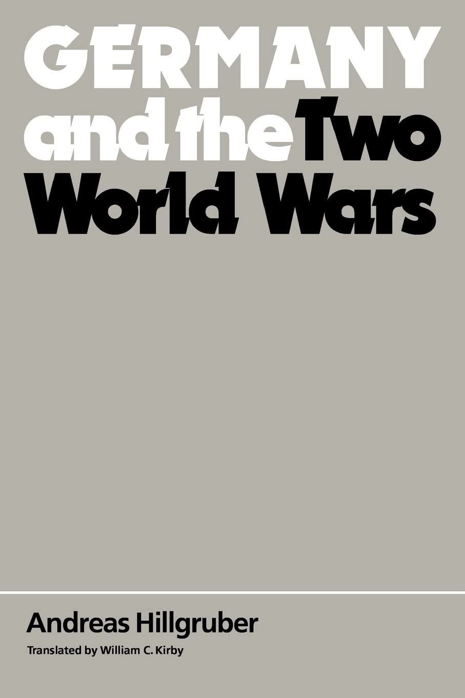 Germany and the Two World Wars by Hillgruber, Andreas