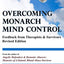 Overcoming Monarch Mind Control: Feedback from Therapists & Survivors - Revised Edition