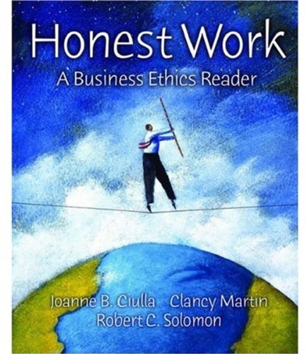 Honest Work: A Business Ethics Reader