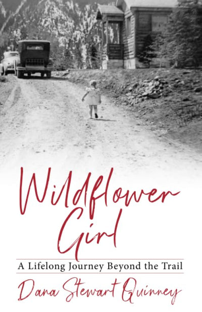 Wildflower Girl: A Lifelong Journey Beyond the Trail