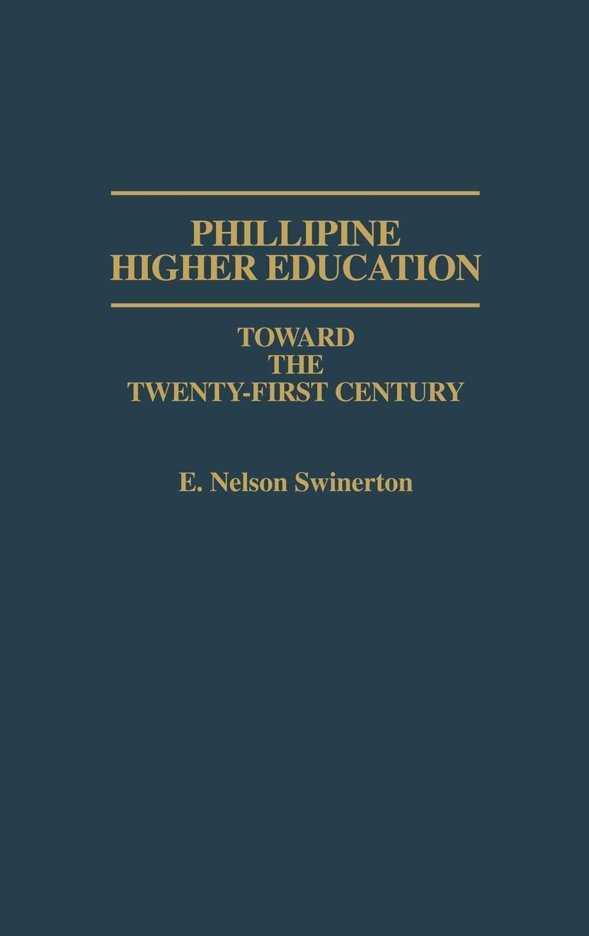 Philippine Higher Education: Toward the Twenty-First Century (Jossey-Bass Public Administration)