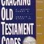 Cracking Old Testament Codes: A Guide to Interpreting the Literary Genres of the Old Testament
