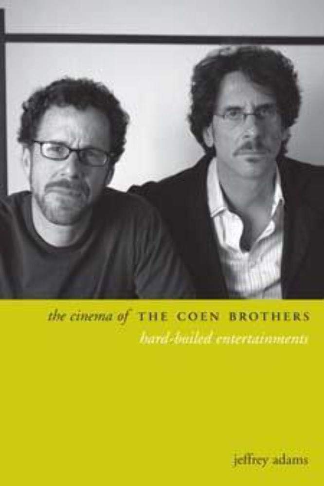 The Cinema of the Coen Brothers: Hard-Boiled Entertainments (Directors' Cuts)