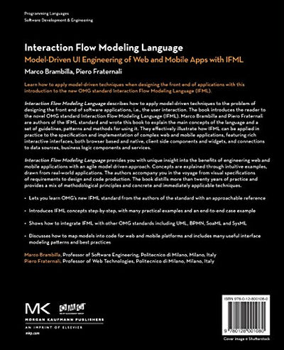 Interaction Flow Modeling Language: Model-Driven UI Engineering of Web and Mobile Apps with IFML (The MK/OMG Press)