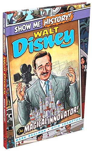 Walt Disney: The Magical Innovator! (Show Me History!)