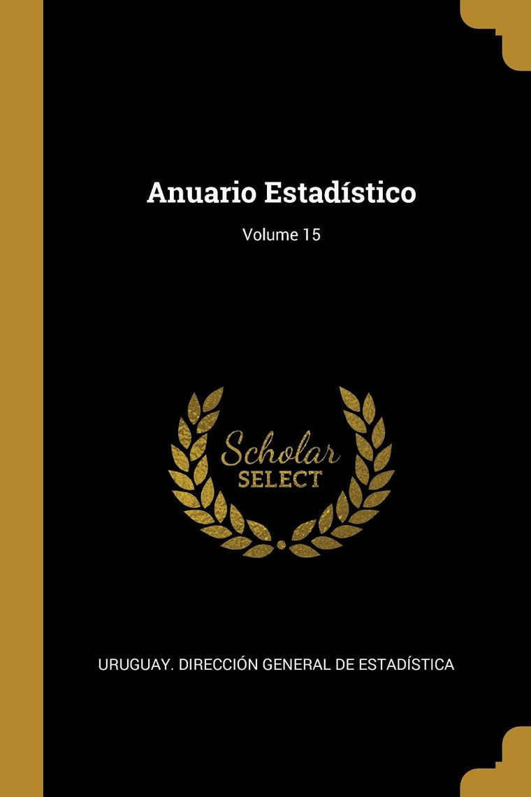 Anuario Estadístico; Volume 15 (Spanish Edition)