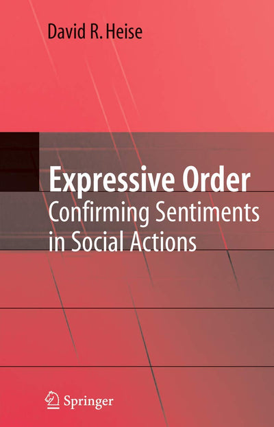 Expressive Order: Confirming Sentiments in Social Actions