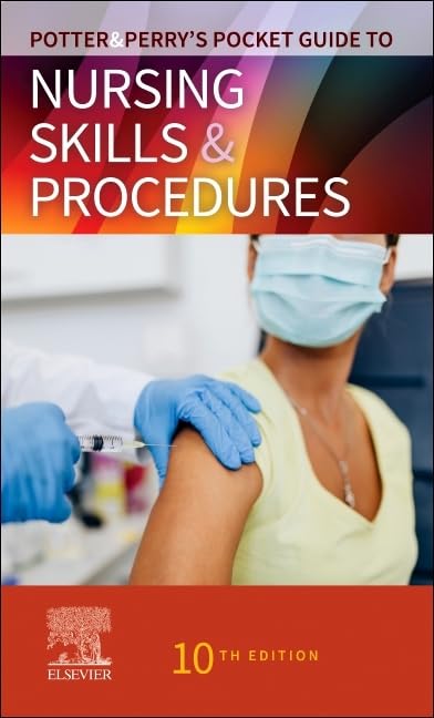 Potter & Perrys Pocket Guide to Nursing Skills & Procedures (Nursing Pocket Guides)