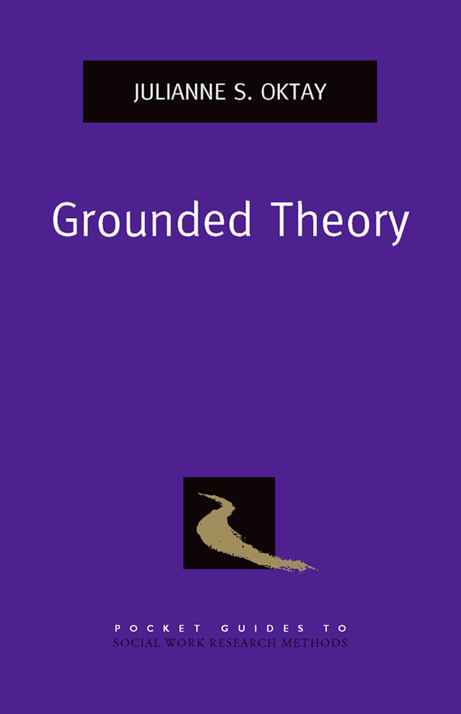 Grounded Theory (Pocket Guide to Social Work Research Methods)
