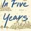 In Five Years: A Novel