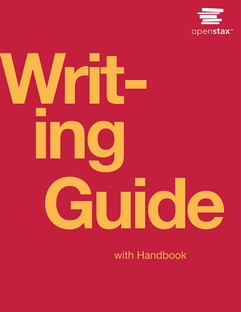 Writing Guide with Handbook by OpenStax (Official Print Version, paperback version, B&W)