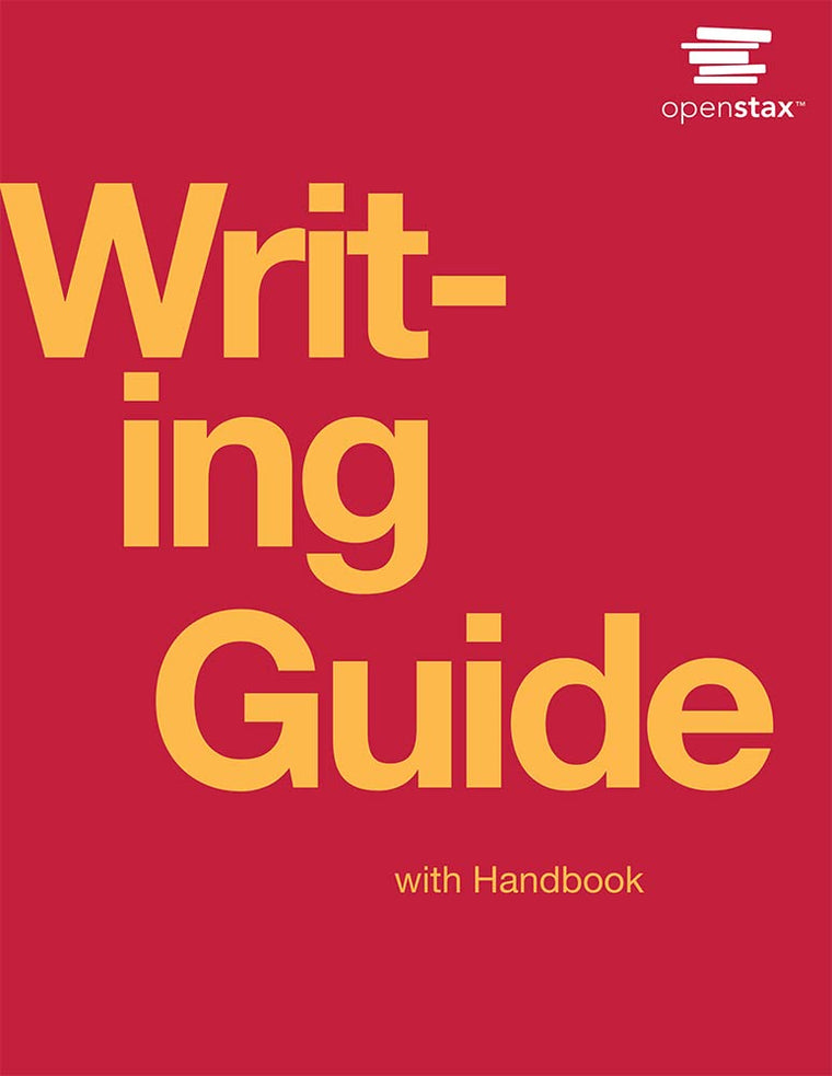 Writing Guide with Handbook by OpenStax (Official Print Version, paperback version, B&W)