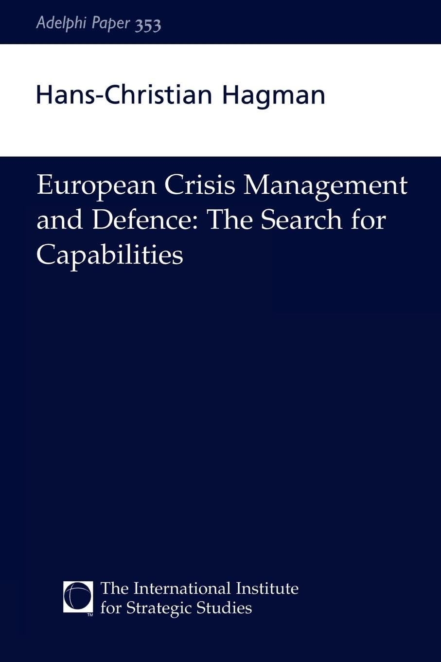 European Crisis Management and Defence (Adelphi series)