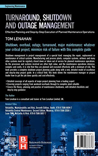 Turnaround, Shutdown and Outage Management: Effective Planning and Step-by-Step Execution of Planned Maintenance Operations
