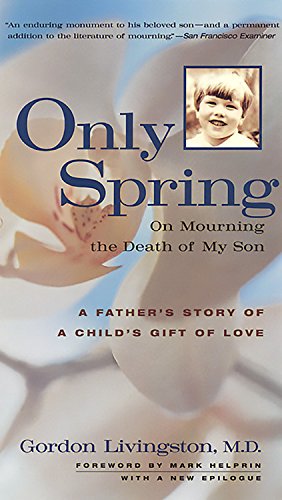 Only Spring: On Mourning the Death of My Son