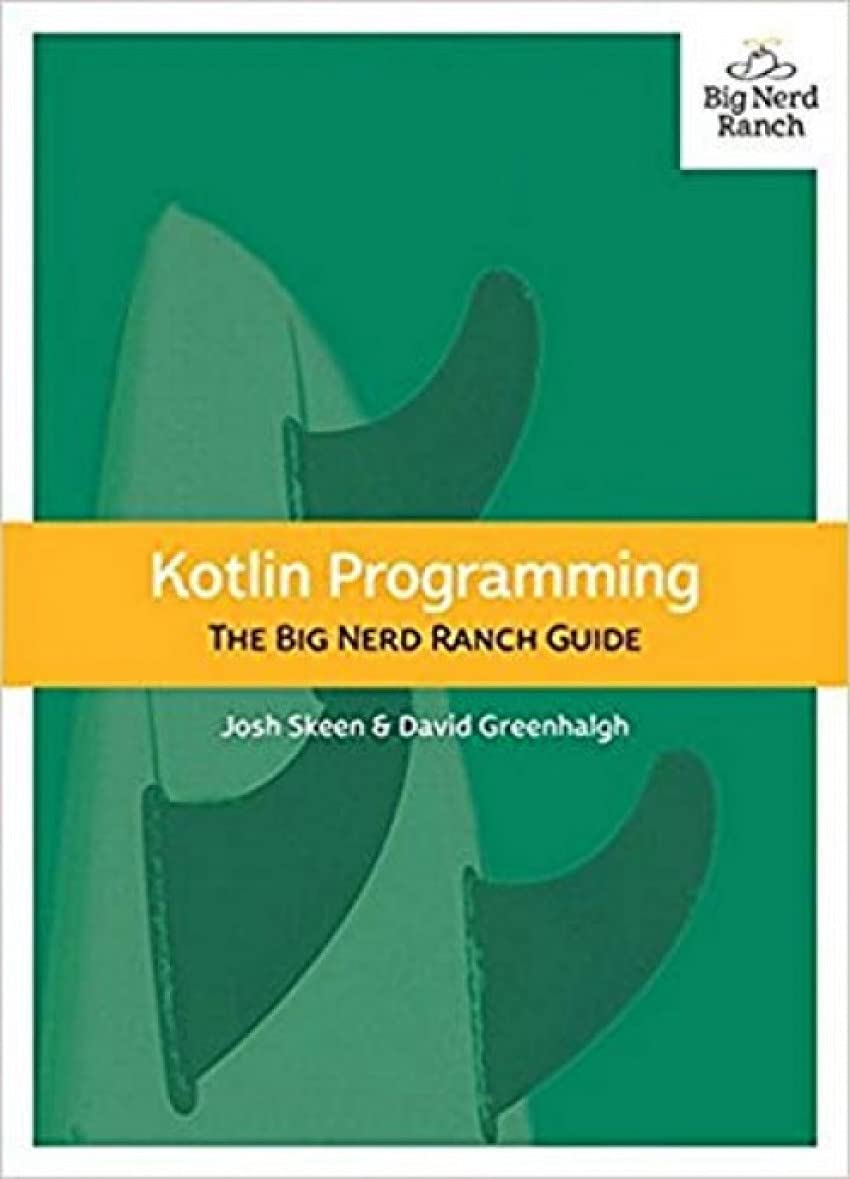 Kotlin Programming: The Big Nerd Ranch Guide (Big Nerd Ranch Guides)