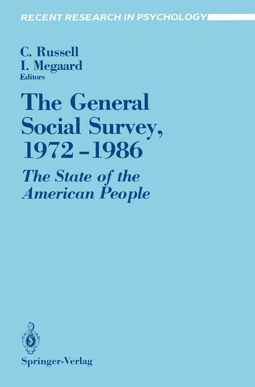 The General Social Survey, 1972-1986: The State of the American People (Recent Research in Psychology)